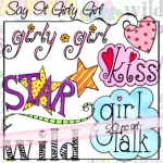 Say It Girly Girl