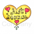 Just Because Heart